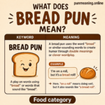 what does bread pun mean
