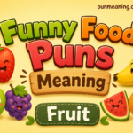 Funny food puns meaning