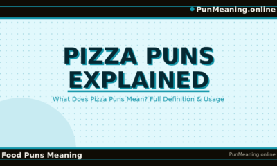 pizza_puns_explained