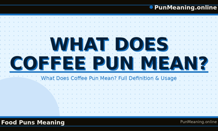 what_does_coffee_pun_mean